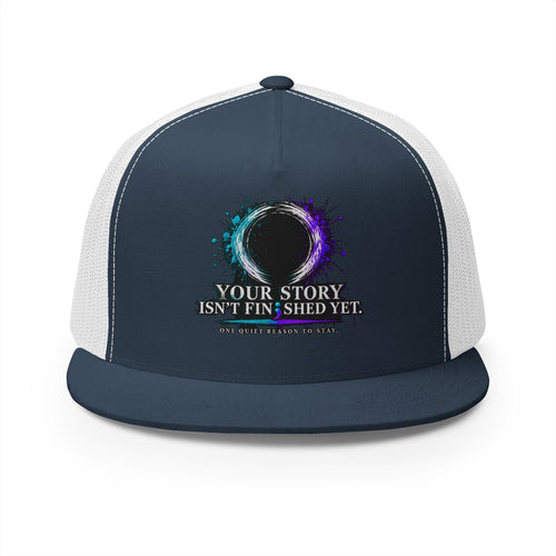 5-Panel Trucker Cap — "Your Story Isn’t Finished Yet" Inspirational Mesh Hat