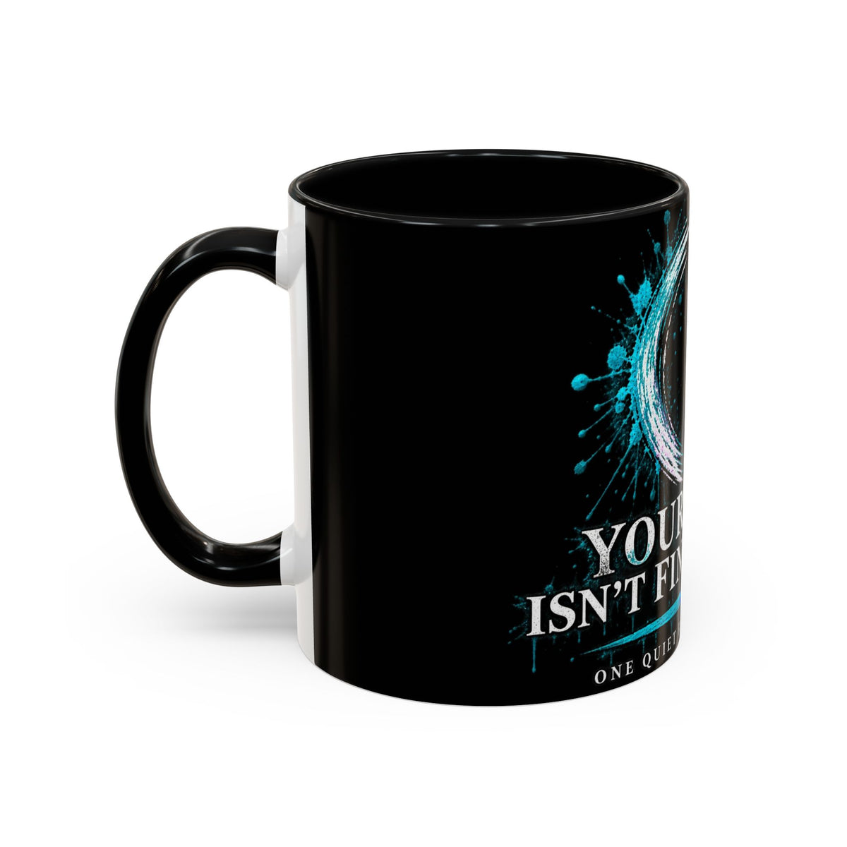 Your Story Isn't Finished Yet semicolon design Accent Coffee Mug | Mental Health Awareness
