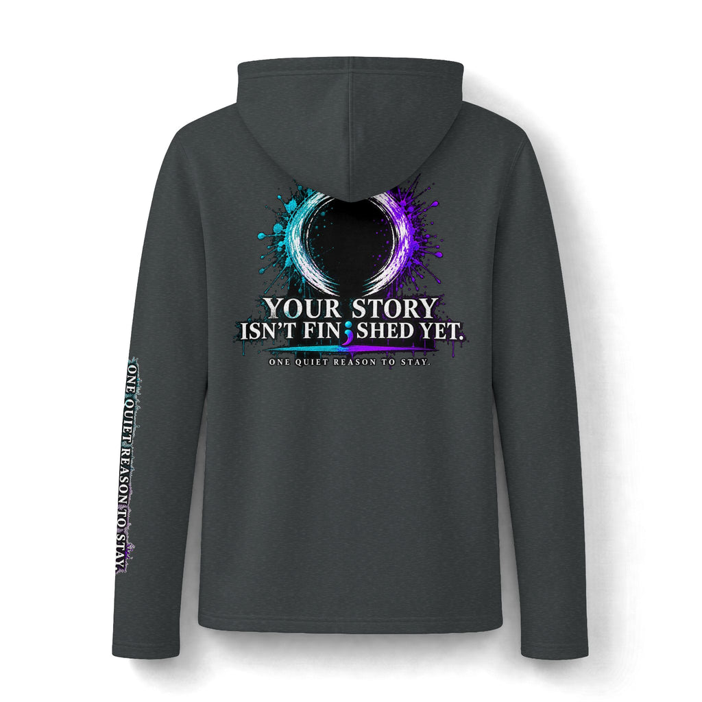 Your Story Isn’t Finished Yet Hoodie | Inspirational Circle Paint Splash, Long Sleeve
