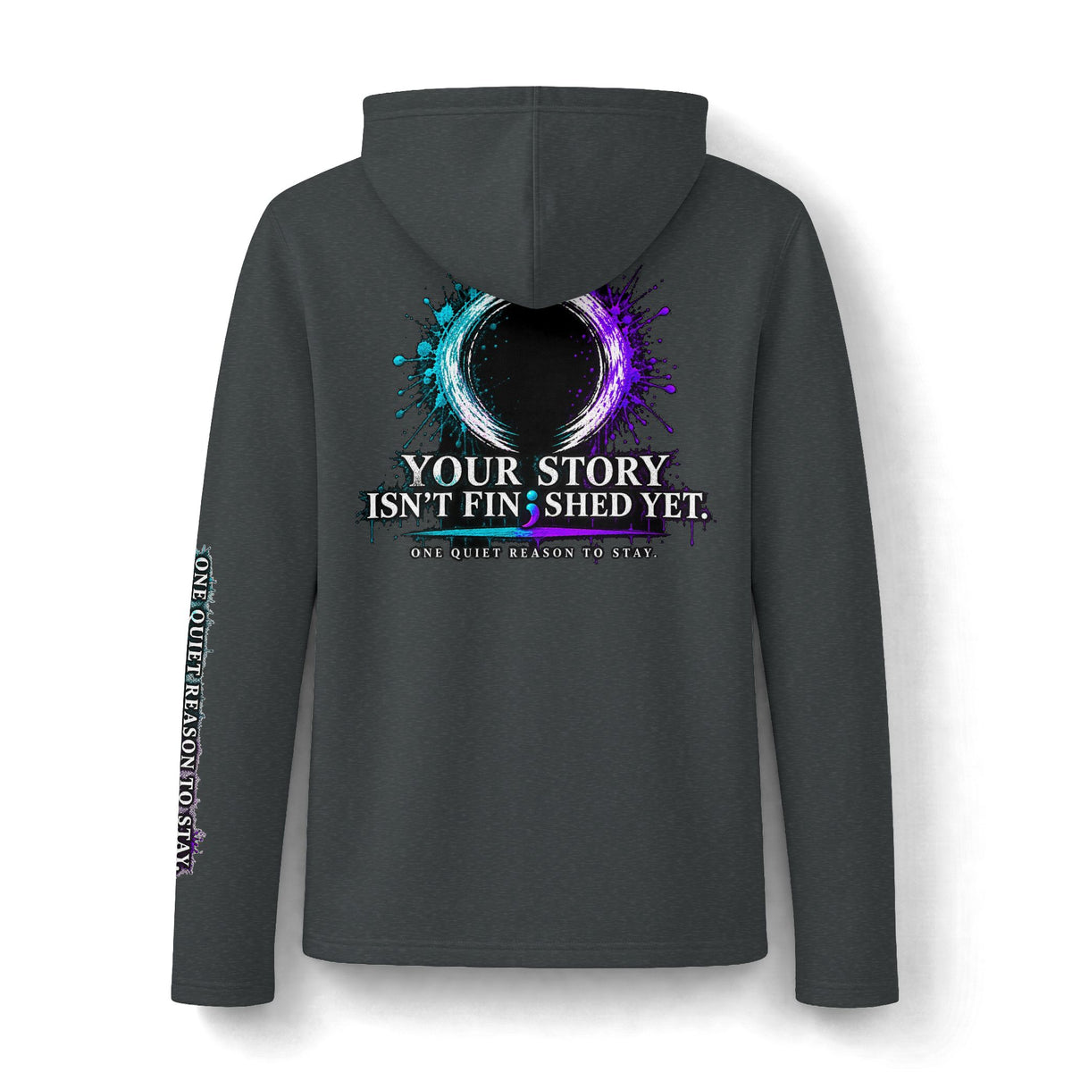 Your Story Isn’t Finished Yet Hoodie | Inspirational Circle Paint Splash, Long Sleeve