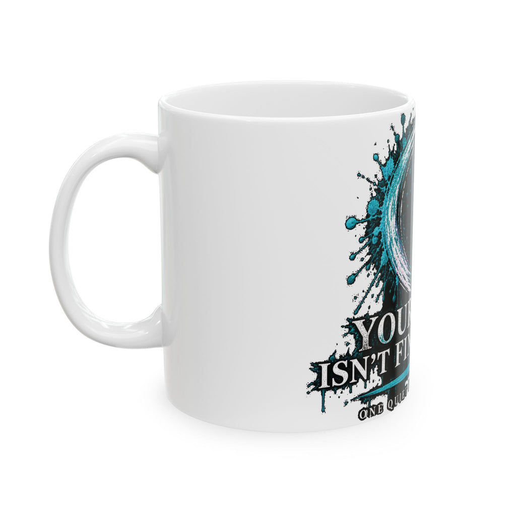 Your Story Isn’t Finished Yet mug | Semicolon awareness ceramic mug