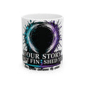 Your Story Isn’t Finished Yet mug | Semicolon awareness ceramic mug